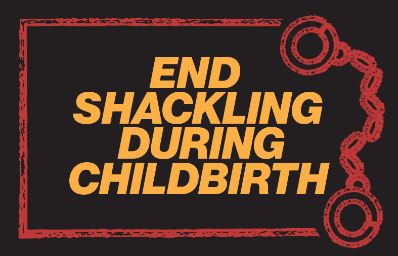 End Shackling During Child Birth